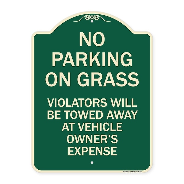 Signmission No Parking on Grass Violators Towed Away Vehicle Owners Expense Alum, 18" L, 24" H, G-1824-23696 A-DES-G-1824-23696 - main